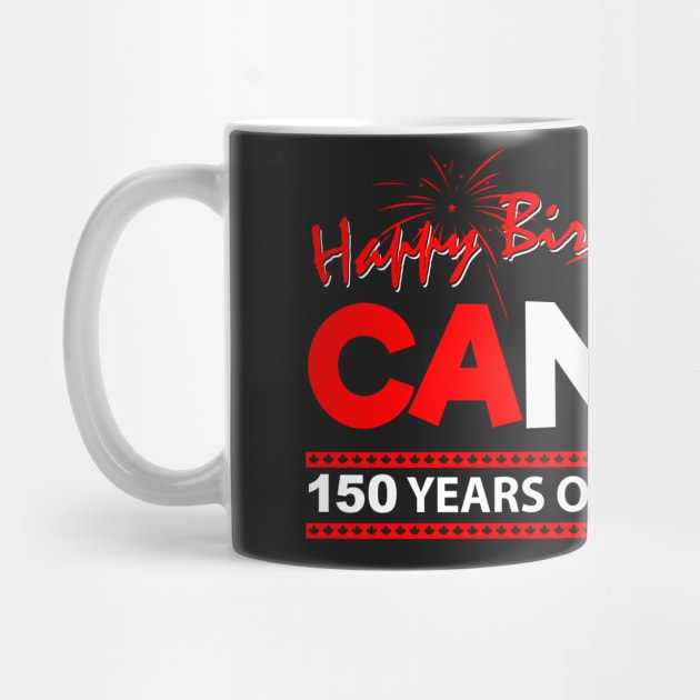 Happy Birthday Canada 150 Years Of Awesomeness by TheFlying6